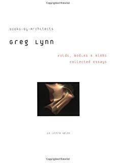 Greg lynn (ed) 1 folding in architecture january 1993 full